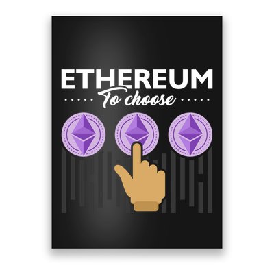 Ethereum To Choose Poster