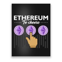 Ethereum To Choose Poster