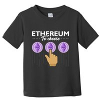 Ethereum To Choose Toddler T-Shirt