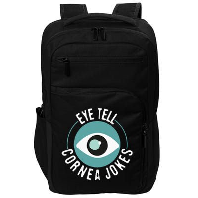 Eye Tell Cornea Jokes Optometrist Ophthalmic Optician Impact Tech Backpack