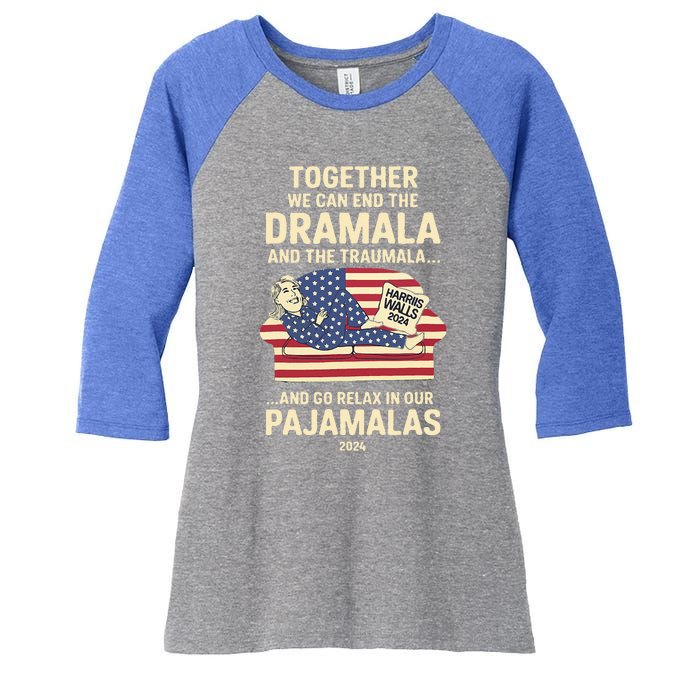 End The Dramala And The Traumala And Relax In Our Pajamalas Women's Tri-Blend 3/4-Sleeve Raglan Shirt