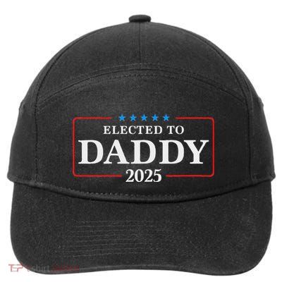 Elected To Daddy Est 2025 Funny New Dad & New Papa 2025 7-Panel Snapback Hat