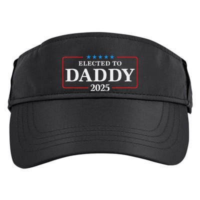 Elected To Daddy Est 2025 Funny New Dad & New Papa 2025 Adult Drive Performance Visor