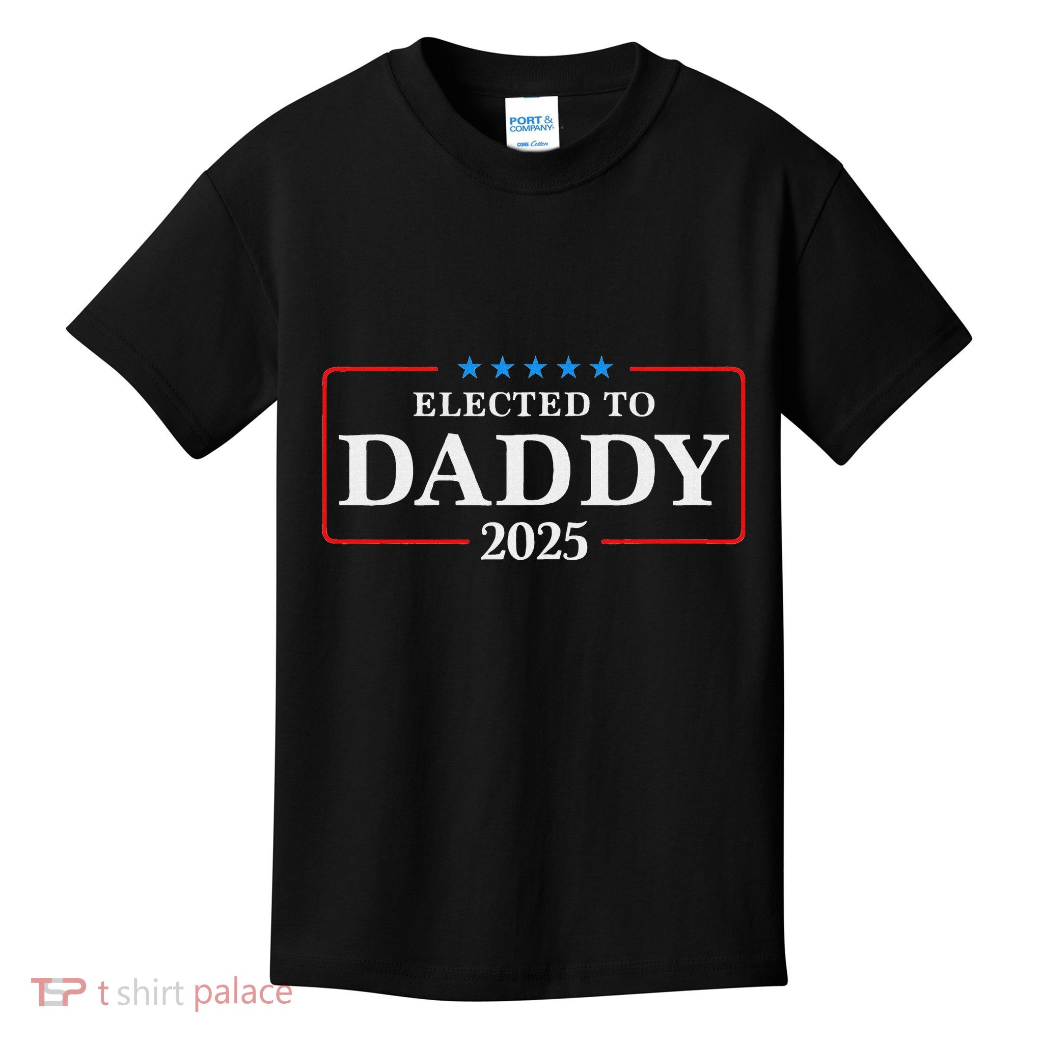 Elected To Daddy Est 2025 Funny New Dad & New Papa 2025 Kids T-Shirt