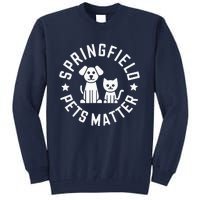 Eating The Dogs Springfield Pets Matter Cute Animal Design Tall Sweatshirt