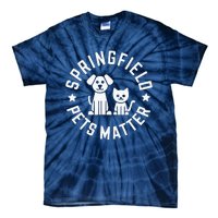 Eating The Dogs Springfield Pets Matter Cute Animal Design Tie-Dye T-Shirt