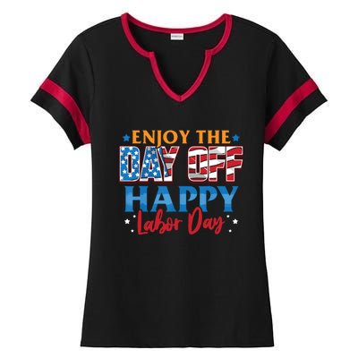 Enjoy The Day Off Happy Labor Day Ladies Halftime Notch Neck Tee