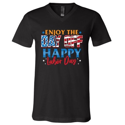 Enjoy The Day Off Happy Labor Day V-Neck T-Shirt