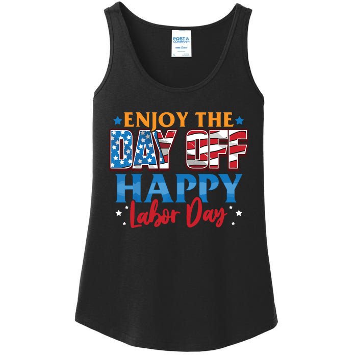 Enjoy The Day Off Happy Labor Day Ladies Essential Tank