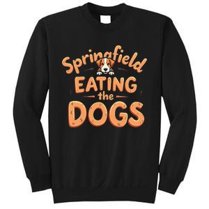 Eating The Dogs In Springfield Election Gift Sweatshirt