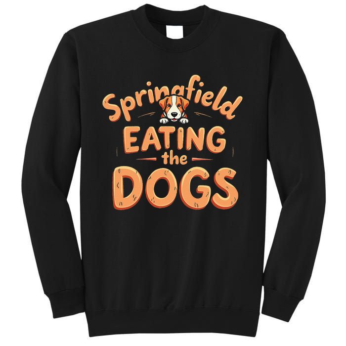 Eating The Dogs In Springfield Election Gift Sweatshirt