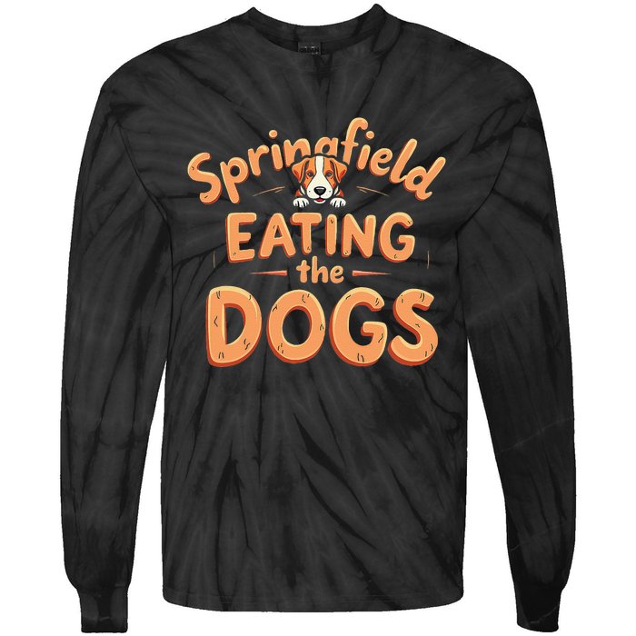 Eating The Dogs In Springfield Election Gift Tie-Dye Long Sleeve Shirt