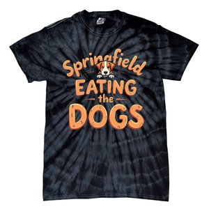 Eating The Dogs In Springfield Election Gift Tie-Dye T-Shirt