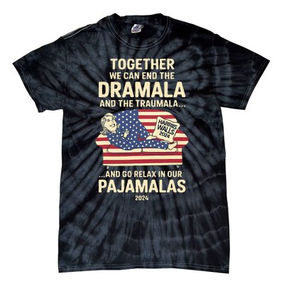 End The Dramala And The Traumala And Relax In Our Pajamalas Tie-Dye T-Shirt