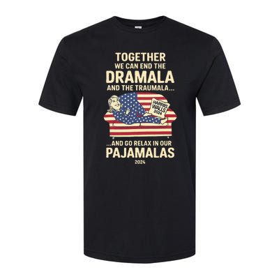 End The Dramala And The Traumala And Relax In Our Pajamalas Softstyle CVC T-Shirt