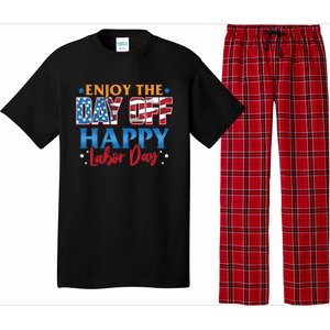 Enjoy The Day Off Happy Labor Day Cute Gift Pajama Set