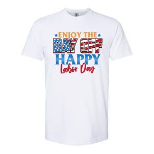 Enjoy The Day Off Happy Labor Day Cute Gift Softstyle CVC T-Shirt