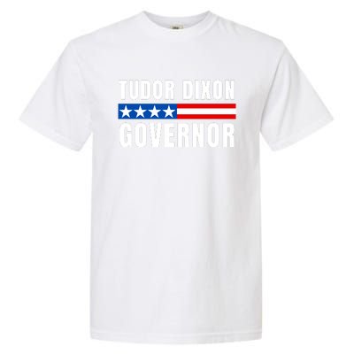 Elect Tudor Dixon Michigan Governor Vote Tudor Dixon Garment-Dyed Heavyweight T-Shirt