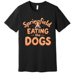 Eating The Dogs In Springfield Election Premium T-Shirt