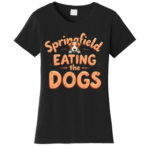 Eating The Dogs In Springfield Election Women's T-Shirt