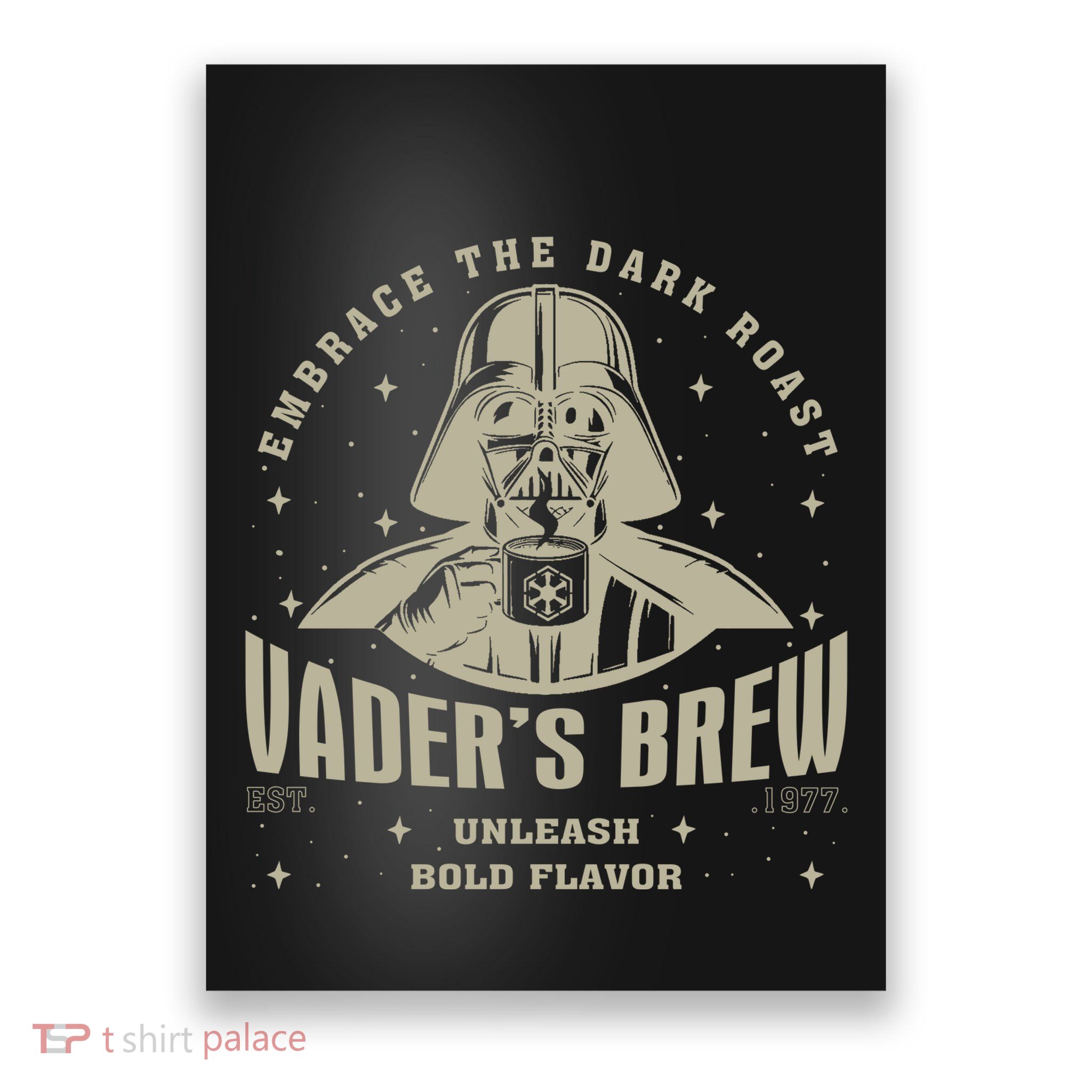 Embrace The Dark Brew Est 1977 Darth Poster