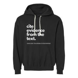 English Teacher Ela Cite Evidence From The Text Garment-Dyed Fleece Hoodie