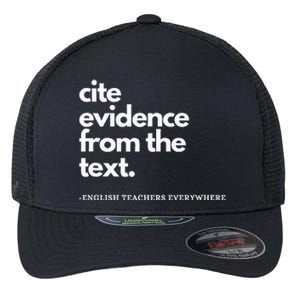 English Teacher Ela Cite Evidence From The Text Flexfit Unipanel Trucker Cap