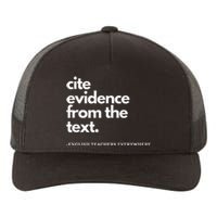 English Teacher Ela Cite Evidence From The Text Yupoong Adult 5-Panel Trucker Hat