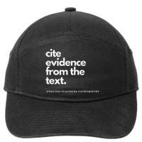 English Teacher Ela Cite Evidence From The Text 7-Panel Snapback Hat