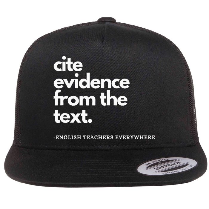 English Teacher Ela Cite Evidence From The Text Flat Bill Trucker Hat