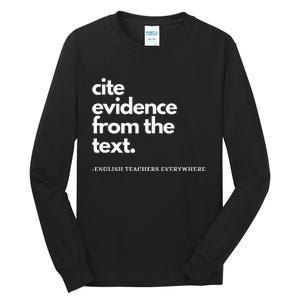 English Teacher Ela Cite Evidence From The Text Tall Long Sleeve T-Shirt