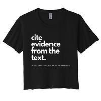 English Teacher Ela Cite Evidence From The Text Women's Crop Top Tee