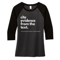 English Teacher Ela Cite Evidence From The Text Women's Tri-Blend 3/4-Sleeve Raglan Shirt