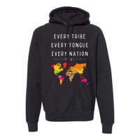 Every Tribe Every Tongue Every Nation Revelation Premium Hoodie