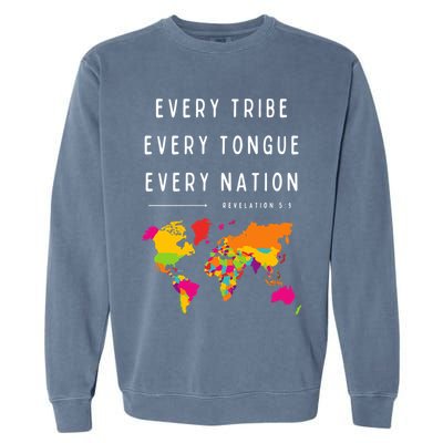 Every Tribe Every Tongue Every Nation Revelation Garment-Dyed Sweatshirt
