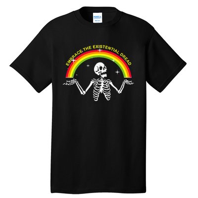 Embrace The Existential Dread Apparel Tall T-Shirt