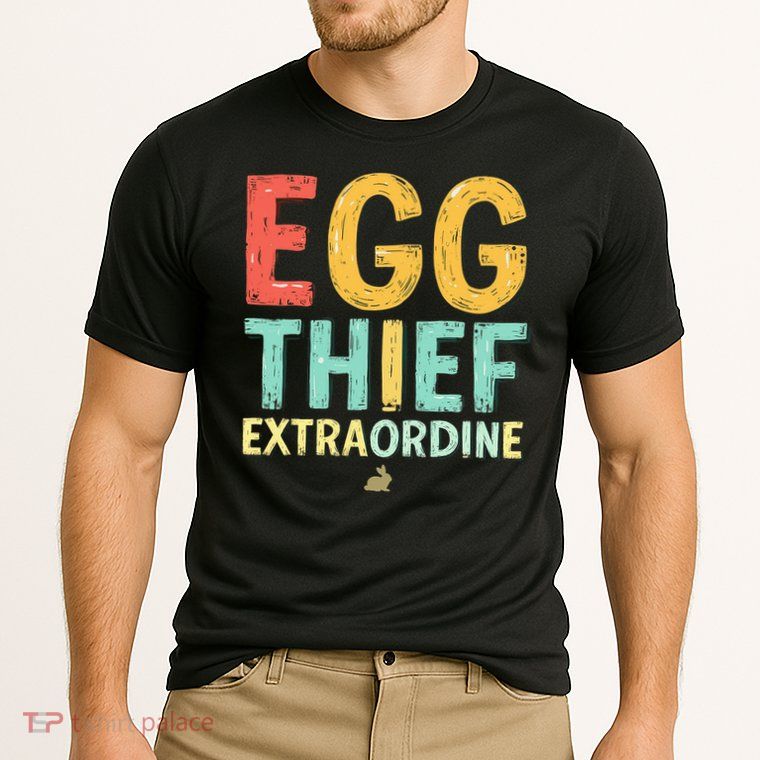 Egg THIEF EXTRAORDINE Easter Egg Happy Easter Day Performance Shirt