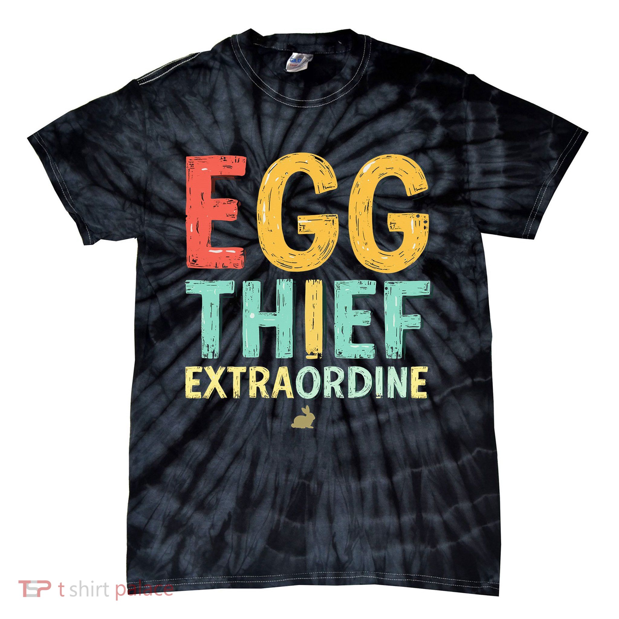 Egg THIEF EXTRAORDINE Easter Egg Happy Easter Day Tie-Dye T-Shirt