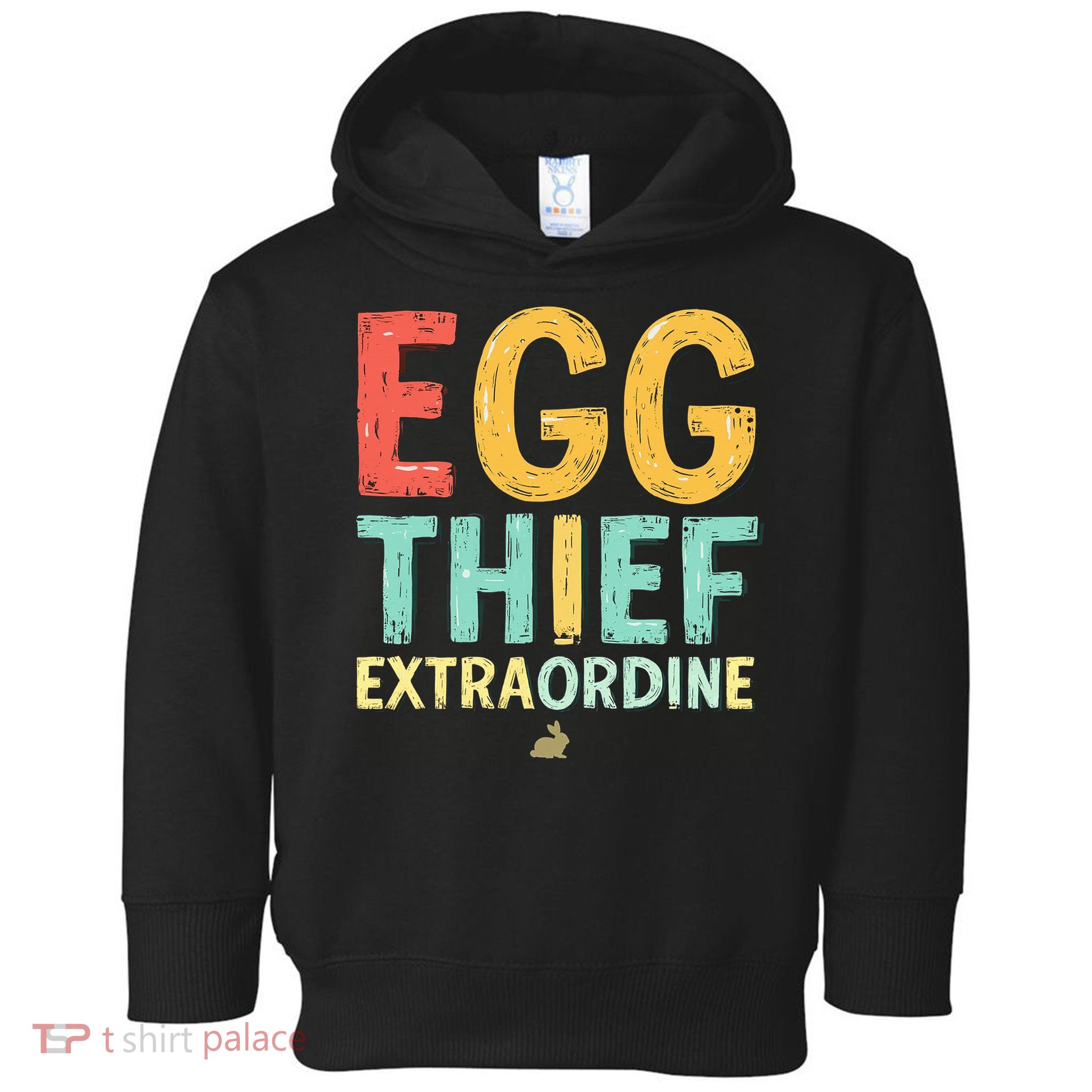 Egg THIEF EXTRAORDINE Easter Egg Happy Easter Day Toddler Hoodie