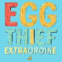 Egg THIEF EXTRAORDINE Easter Egg Happy Easter Day Button