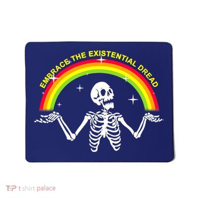 Embrace The Existential Dread Mousepad