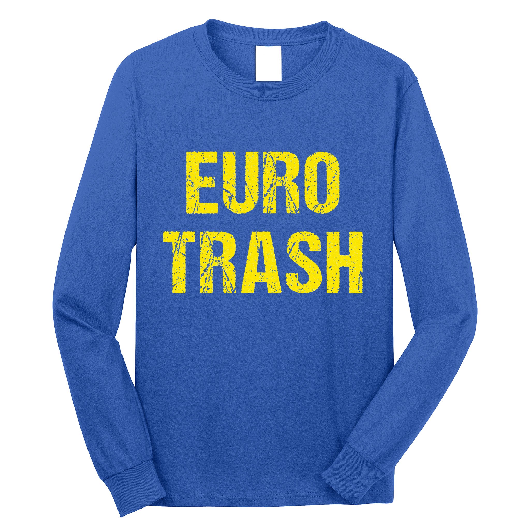 Euro Trash Long Sleeve Shirt