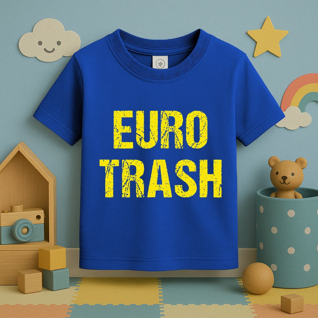 Euro Trash Toddler T-Shirt