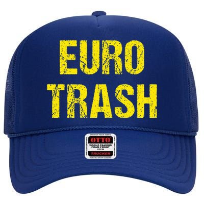 Euro Trash High Crown Mesh Back Trucker Hat