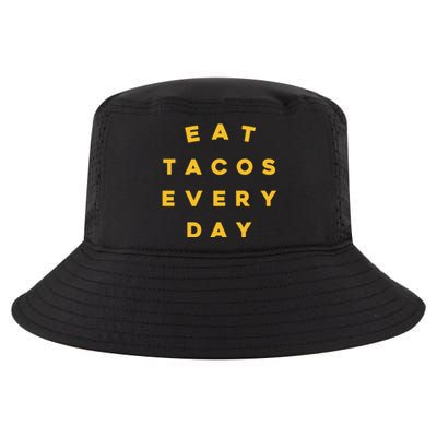 Eat Tacos Everyday Cool Comfort Performance Bucket Hat