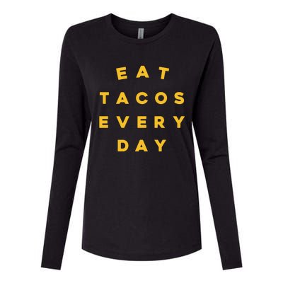 Eat Tacos Everyday Womens Cotton Relaxed Long Sleeve T-Shirt