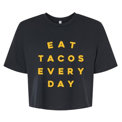 Eat Tacos Everyday Bella+Canvas Jersey Crop Tee