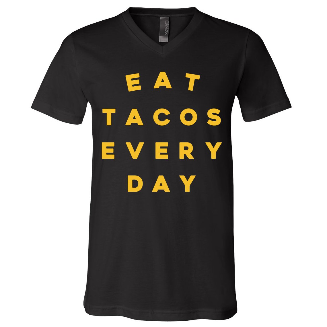 Eat Tacos Everyday V-Neck T-Shirt