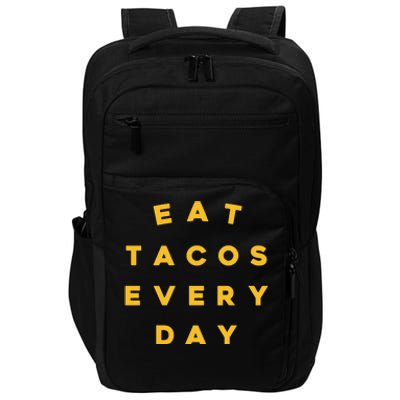 Eat Tacos Everyday Impact Tech Backpack