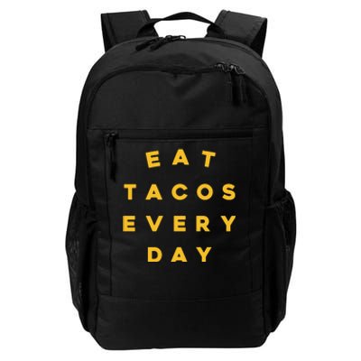 Eat Tacos Everyday Daily Commute Backpack